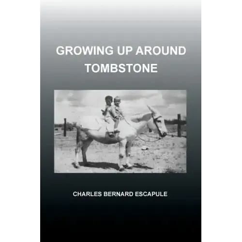 Growing Up Around Tombstone