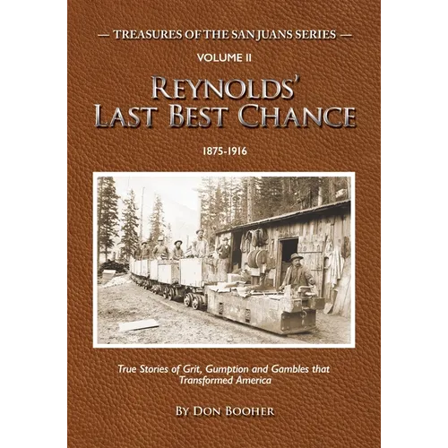 Reynolds' Last Best Chance: True Stories of Grit, Gumption and Gambles that Transformed America