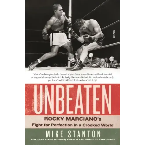 Unbeaten: Rocky Marciano's Fight for Perfection in a Crooked World