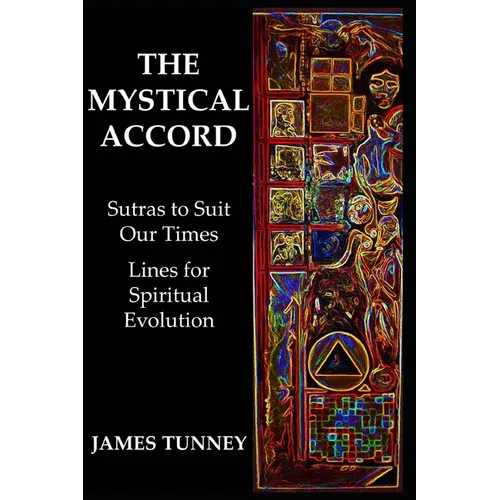 The Mystical Accord: Sutras to Suit our Times, Lines for Spiritual Evolution