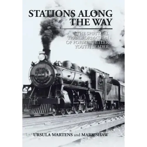 Stations Along the Way: The Spiritual Transformation of Former Hitler Youth Leader