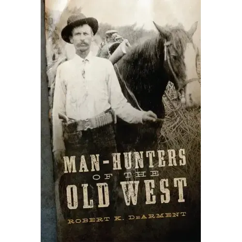 Man-Hunters of the Old West