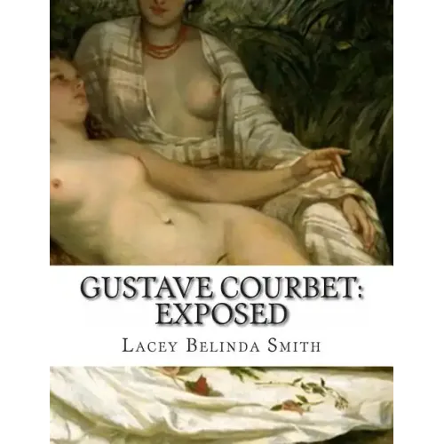 Gustave Courbet: Exposed