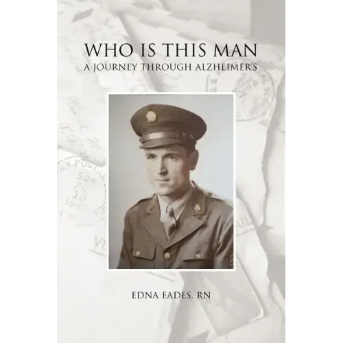 Who Is This Man: A Journey Through Alzheimer's