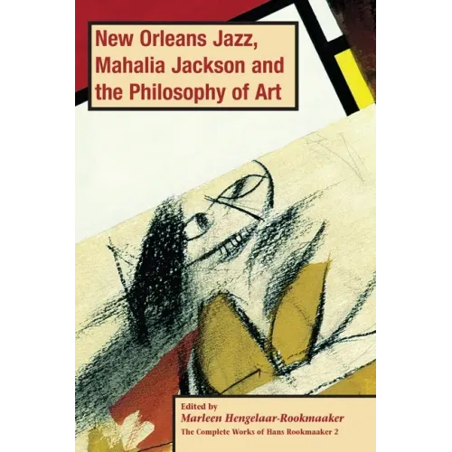 New Orleans Jazz, Mahalia Jackson and the Philosophy of Art, PB (vol2)