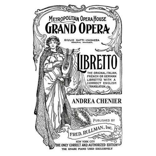 Andrea Chenier: Libretto, Italian and English Text