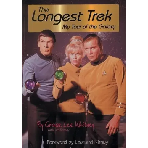 The Longest Trek: My Tour of the Galaxy