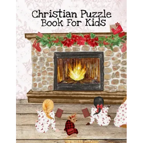 Christian Puzzle Book For Kids: Bible Puzzle Book For Kids Ages 4-8 - Positive, Kind, Friendly, Spiritual & Inspirational Words, Scripts & Verses From