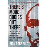 There's More Bodies Out There: The true story of a Mafia associate and a cop who emerge as suspected serial killers