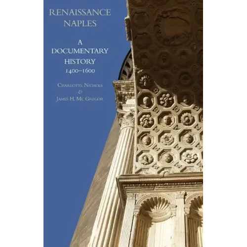 Renaissance Naples: A Documentary History, 1400-1600