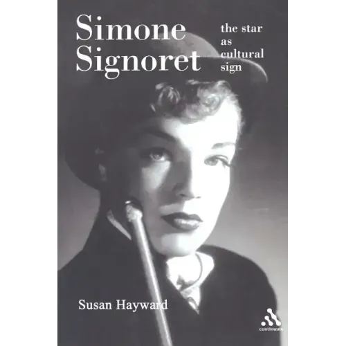 Simone Signoret: The Star as Cultural Sign
