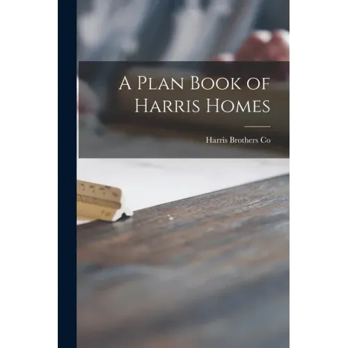 A Plan Book of Harris Homes