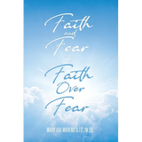 Faith and Fear to Faith Over Fear - Paperback