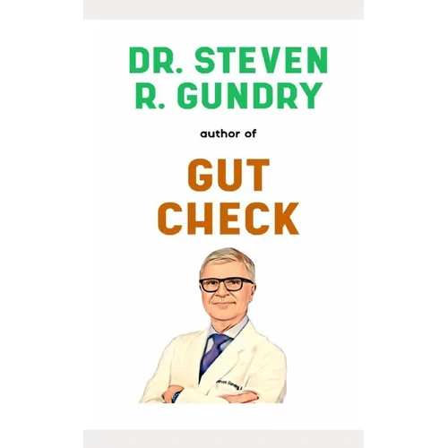 Dr. Steven Gundry Book: His Life Story