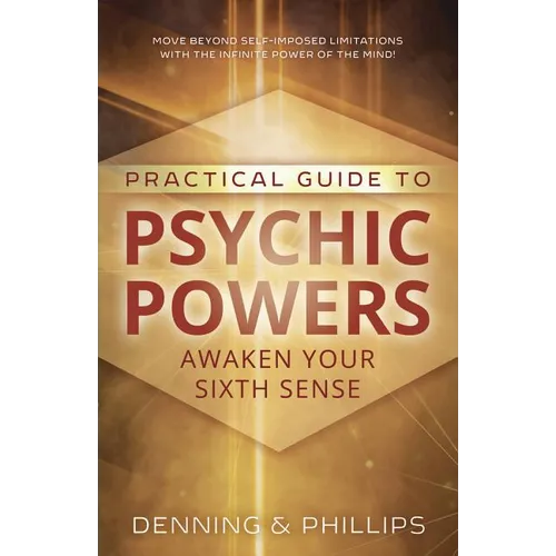 Practical Guide to Psychic Powers: Awaken Your Sixth Sense