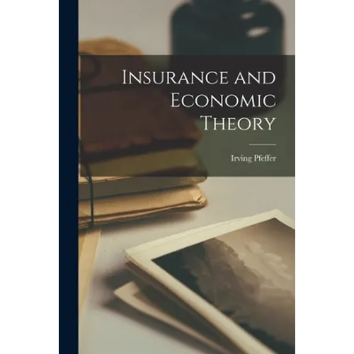 Insurance and Economic Theory