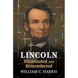 Lincoln Illuminated and Remembered - Paperback