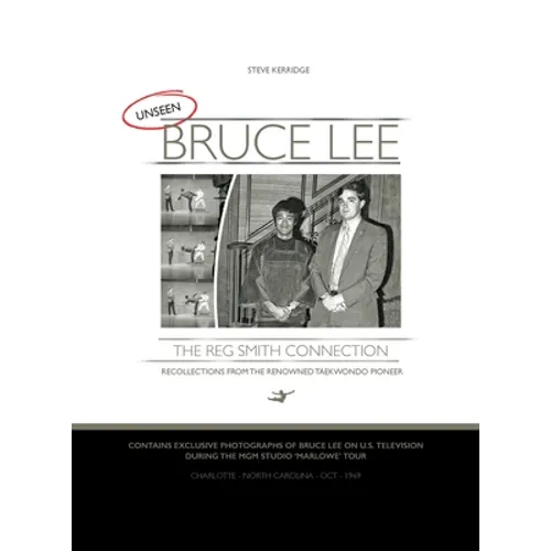 UNSEEN BRUCE LEE - The Reg Smith Connection