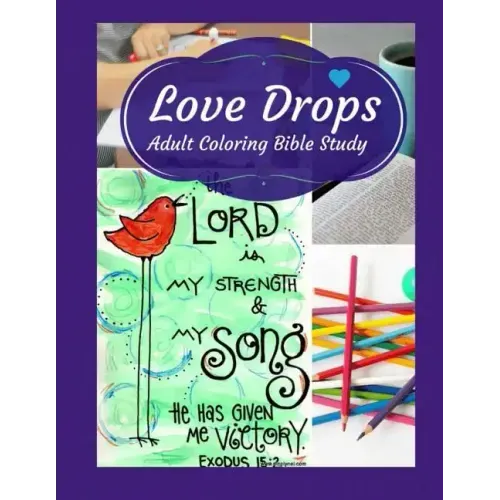 Adult Coloring Bible Study: Love Drops