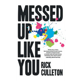 Messed Up Like You: How ADHD and anxiety didn't stop me from becoming a successful entrepreneur