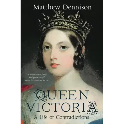 Queen Victoria: A Life of Contradictions
