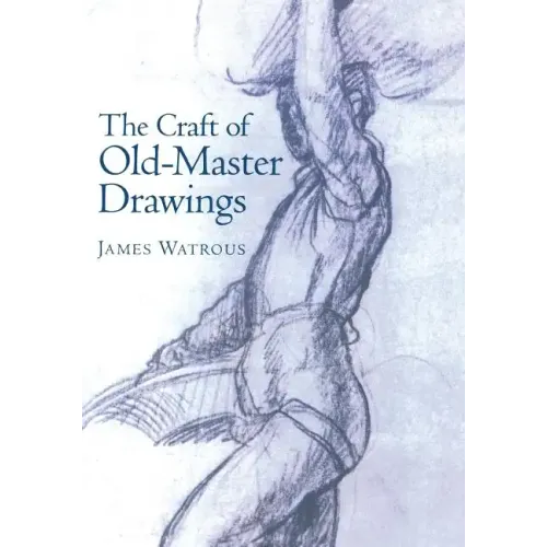 Craft of Old-Master Drawings