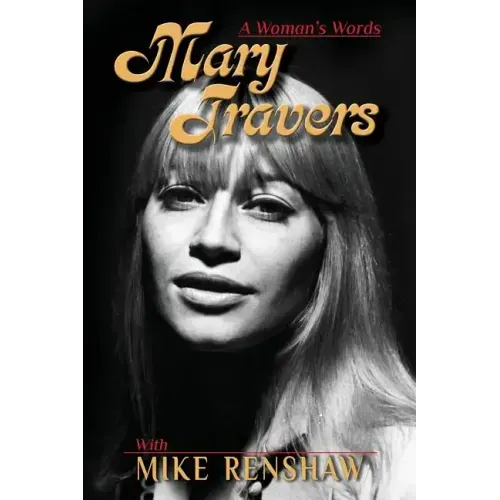 Mary Travers: A Woman's Words
