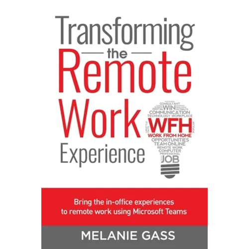 Transforming the Remote Work Experience