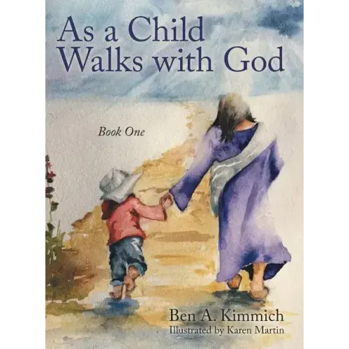 As a Child Walks with God: Book One