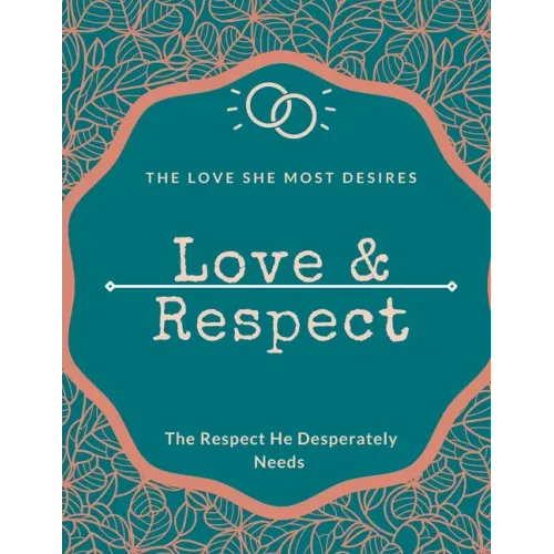 Love & Respect love book The Love She Most Desires: 8_5x11 inch love and respect