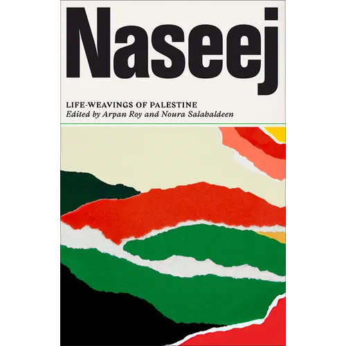 Naseej: Life-Weavings of Palestine