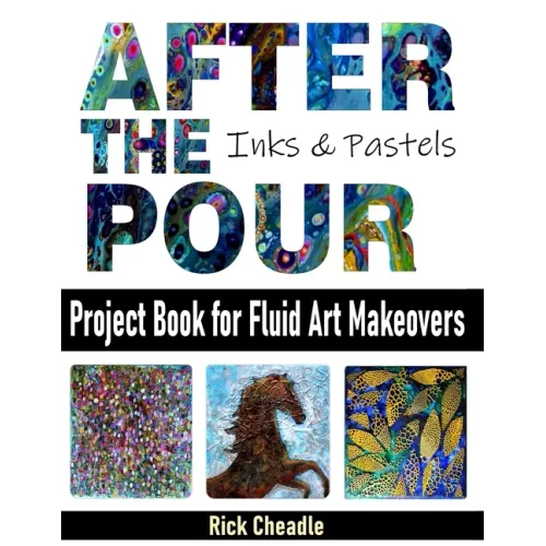 After the Pour: Project Book for Fluid Art Makeovers