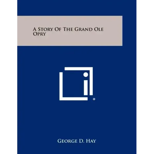 A Story Of The Grand Ole Opry