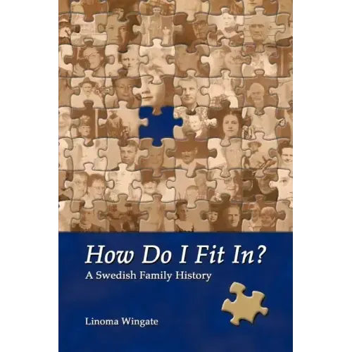 How Do I Fit In?: A Swedish Family History