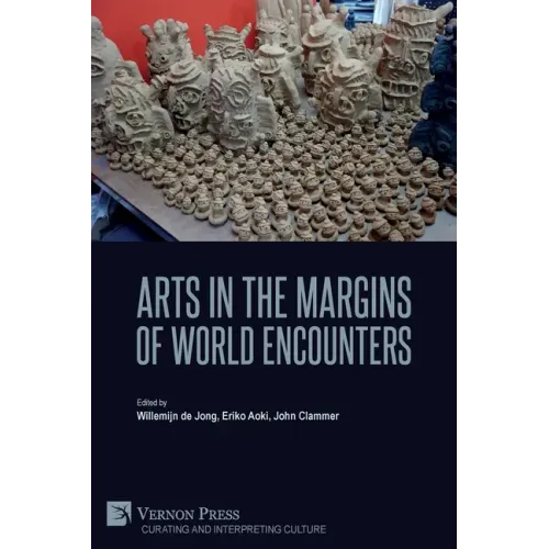 Arts in the Margins of World Encounters