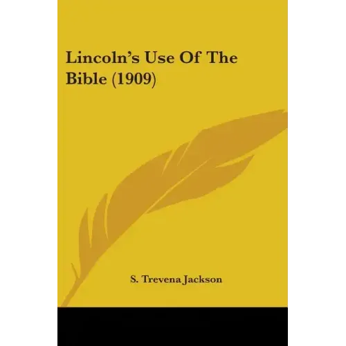 Lincoln's Use Of The Bible (1909)