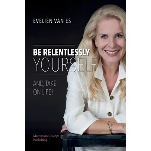 Be Relentlessly Yourself