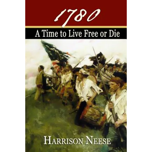 1780, A Time to Live Free or Die