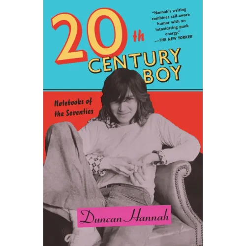 Twentieth-Century Boy: Notebooks of the Seventies