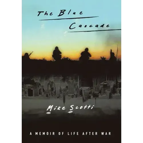 The Blue Cascade: A Memoir of Life after War