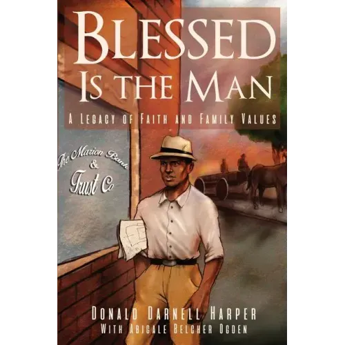 Blessed Is the Man: A Legacy of Faith and Family Values