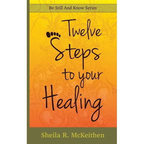 12 Steps to Your Healing