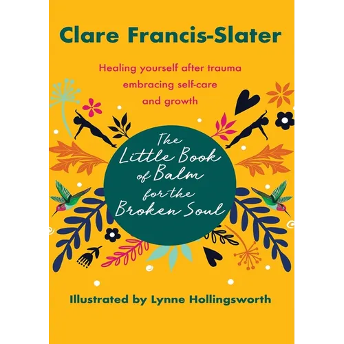 The Little Book of Balm for the Broken Soul