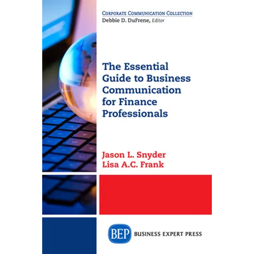 The Essential Guide to Business Communication for Finance Professionals