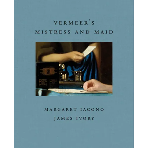 Vermeer's Mistress and Maid