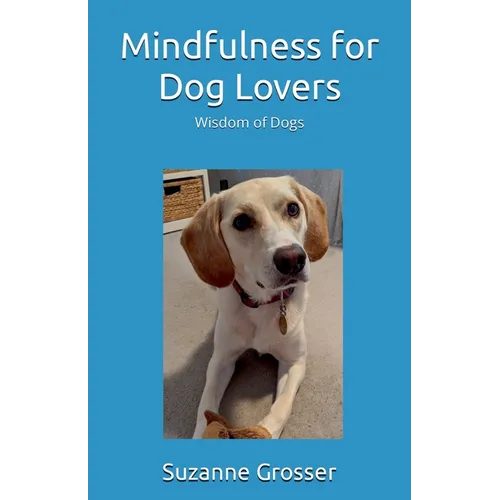 Mindfulness for Dog Lovers