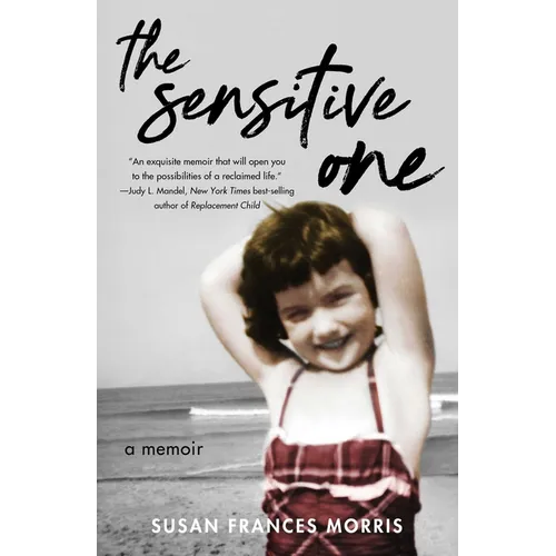 The Sensitive One: A Memoir