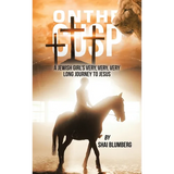 On the Cusp: A Jewish Girl's Very, Very, Very Long Journey to Jesus