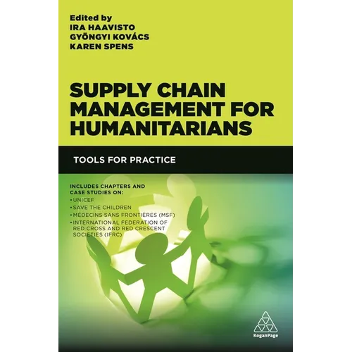 Supply Chain Management for Humanitarians: Tools for Practice