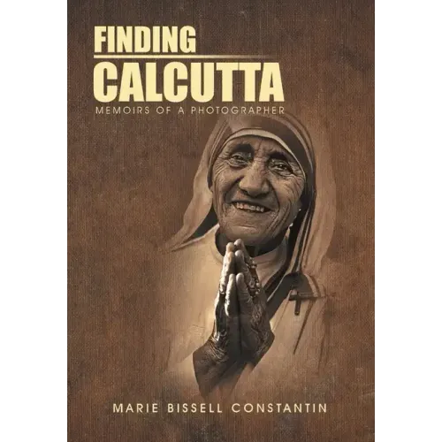 Finding Calcutta: Memoirs of a Photographer